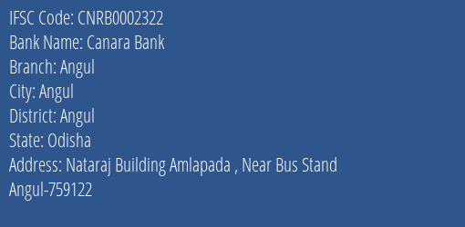 Canara Bank Angul Branch, Branch Code 002322 & IFSC Code CNRB0002322