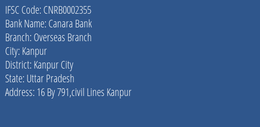 Canara Bank Overseas Branch Branch Kanpur City IFSC Code CNRB0002355