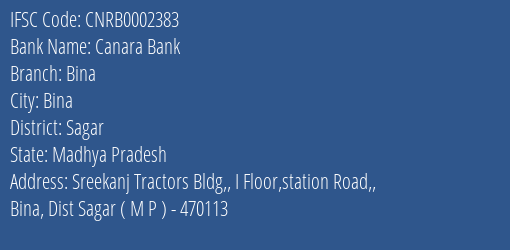 Canara Bank Bina Branch Sagar IFSC Code CNRB0002383