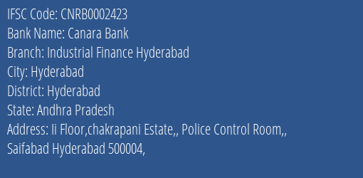 Canara Bank Industrial Finance Hyderabad Branch Hyderabad IFSC Code CNRB0002423