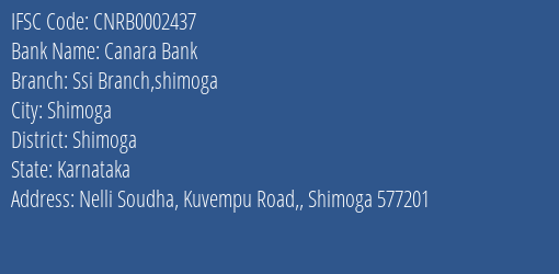 Canara Bank Ssi Branch Shimoga Branch Shimoga IFSC Code CNRB0002437