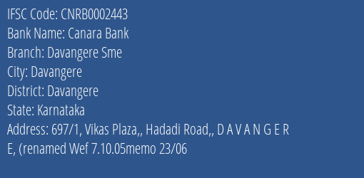 Canara Bank Davangere Sme Branch Davangere IFSC Code CNRB0002443