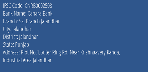 Canara Bank Ssi Branch Jalandhar Branch Jalandhar IFSC Code CNRB0002508