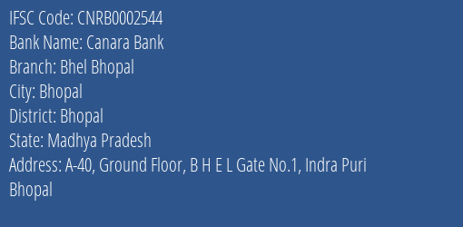 Canara Bank Bhel Bhopal Branch Bhopal IFSC Code CNRB0002544