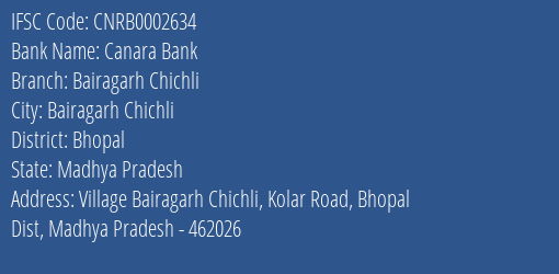 Canara Bank Bairagarh Chichli Branch Bhopal IFSC Code CNRB0002634