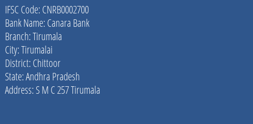 Canara Bank Tirumala Branch Chittoor IFSC Code CNRB0002700