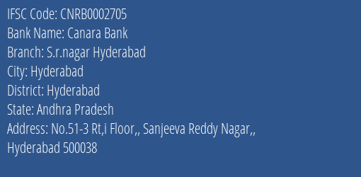 Canara Bank S.r.nagar Hyderabad Branch Hyderabad IFSC Code CNRB0002705