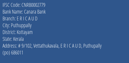 Canara Bank E R I C A U D Branch Kottayam IFSC Code CNRB0002779