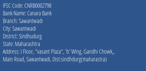 Canara Bank Sawantwadi Branch Sindhudurg IFSC Code CNRB0002798