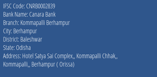 Canara Bank Kommapalli Berhampur Branch Baleshwar IFSC Code CNRB0002839