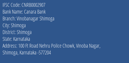 Canara Bank Vinobanagar Shimoga Branch Shimoga IFSC Code CNRB0002907