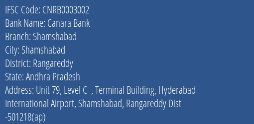 Canara Bank Shamshabad Branch Rangareddy IFSC Code CNRB0003002