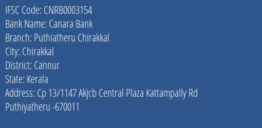 Canara Bank Puthiatheru Chirakkal Branch Cannur IFSC Code CNRB0003154