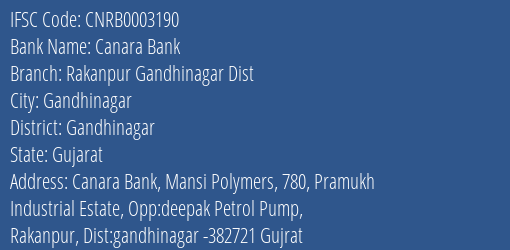 Canara Bank Rakanpur Gandhinagar Dist Branch Gandhinagar IFSC Code CNRB0003190