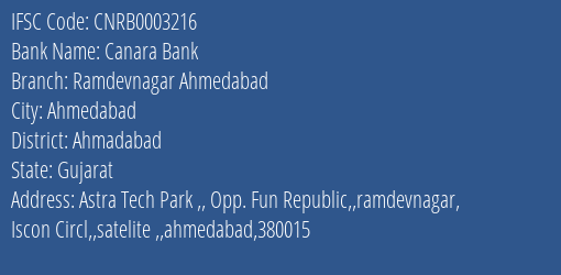 Canara Bank Ramdevnagar Ahmedabad Branch Ahmadabad IFSC Code CNRB0003216