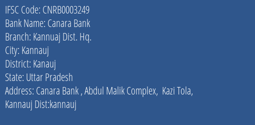Canara Bank Kannuaj Dist. Hq. Branch Kanauj IFSC Code CNRB0003249