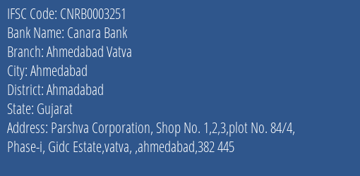 Canara Bank Ahmedabad Vatva Branch Ahmadabad IFSC Code CNRB0003251