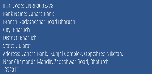 Canara Bank Zadesheshar Road Bharuch Branch Bharuch IFSC Code CNRB0003278