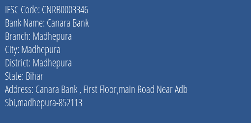 Canara Bank Madhepura Branch, Branch Code 003346 & IFSC Code CNRB0003346