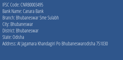 Canara Bank Bhubaneswar Sme Sulabh Branch, Branch Code 003495 & IFSC Code CNRB0003495