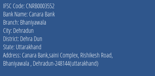 Canara Bank Bhaniyawala Branch Dehra Dun IFSC Code CNRB0003552