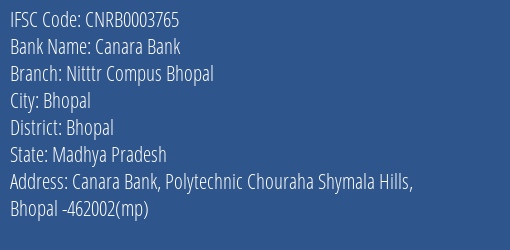 Canara Bank Nitttr Compus Bhopal Branch Bhopal IFSC Code CNRB0003765