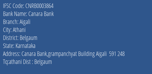 Canara Bank Aigali Branch Belgaum IFSC Code CNRB0003864