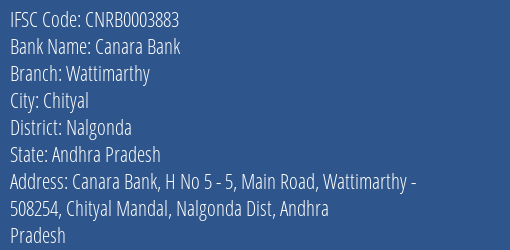 Canara Bank Wattimarthy Branch Nalgonda IFSC Code CNRB0003883