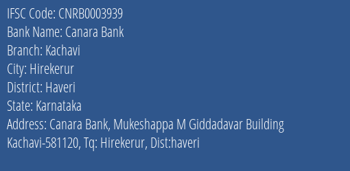 Canara Bank Kachavi Branch Haveri IFSC Code CNRB0003939