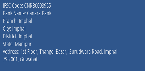 Canara Bank Imphal Branch Imphal IFSC Code CNRB0003955