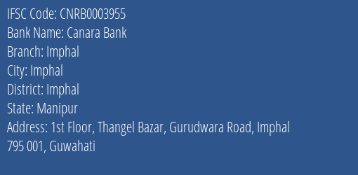 Canara Bank Imphal Branch, Branch Code 003955 & IFSC Code CNRB0003955