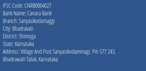 Canara Bank Sanyasikodamaggi Branch Shimoga IFSC Code CNRB0004027