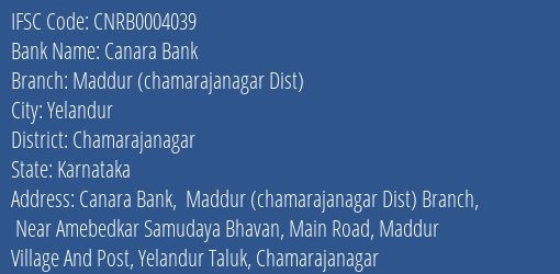 Canara Bank Maddur Chamarajanagar Dist Branch Chamarajanagar IFSC Code CNRB0004039