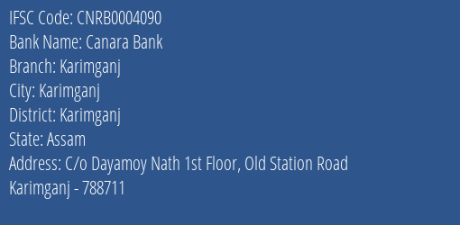 Canara Bank Karimganj Branch, Branch Code 004090 & IFSC Code CNRB0004090