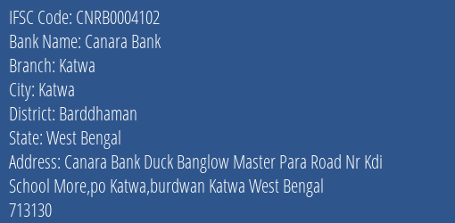 Canara Bank Katwa Branch Barddhaman IFSC Code CNRB0004102