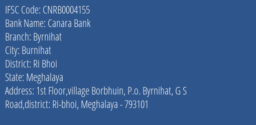 Canara Bank Byrnihat Branch Ri Bhoi IFSC Code CNRB0004155
