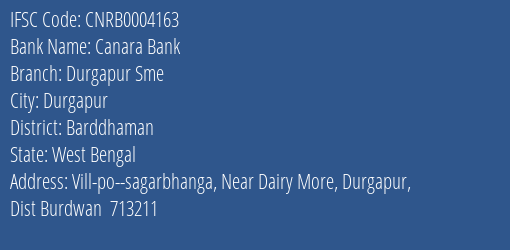 Canara Bank Durgapur Sme Branch Barddhaman IFSC Code CNRB0004163