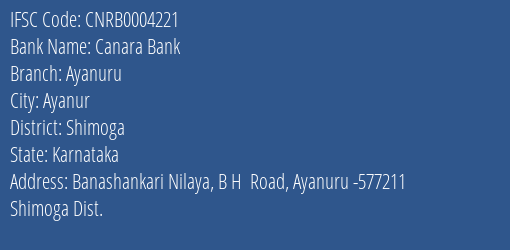 Canara Bank Ayanuru Branch Shimoga IFSC Code CNRB0004221