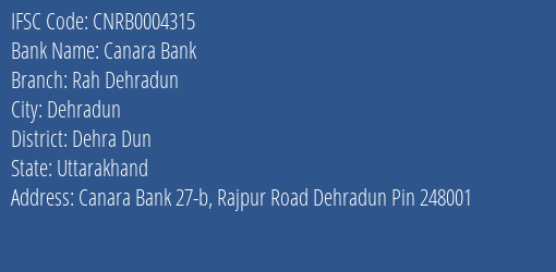 Canara Bank Rah Dehradun Branch Dehra Dun IFSC Code CNRB0004315