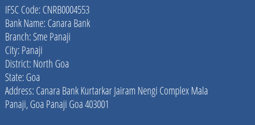 Canara Bank Sme Panaji Branch North Goa IFSC Code CNRB0004553