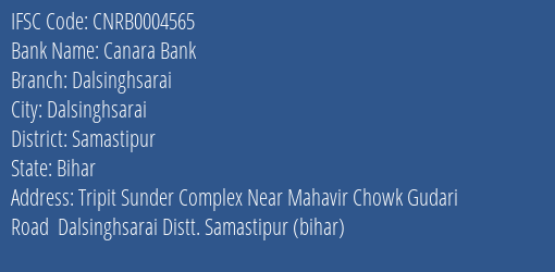 Canara Bank Dalsinghsarai Branch Samastipur IFSC Code CNRB0004565