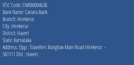 Canara Bank Hirekerur Branch Haveri IFSC Code CNRB0004638