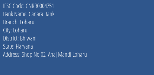 Canara Bank Loharu Branch, Branch Code 004751 & IFSC Code Cnrb0004751