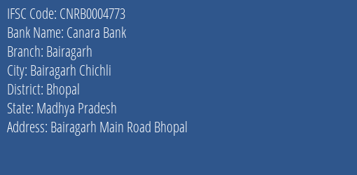 Canara Bank Bairagarh Branch Bhopal IFSC Code CNRB0004773
