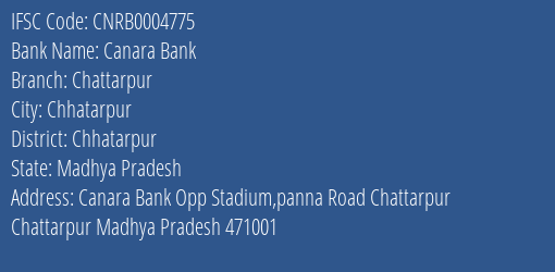 Canara Bank Chattarpur Branch Chhatarpur IFSC Code CNRB0004775