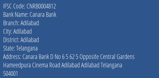 Canara Bank Adilabad Branch Adilabad IFSC Code CNRB0004812