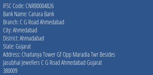 Canara Bank C G Road Ahmedabad Branch Ahmadabad IFSC Code CNRB0004826