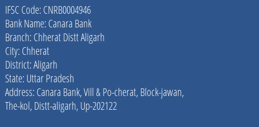 Canara Bank Chherat Distt Aligarh Branch Aligarh IFSC Code CNRB0004946