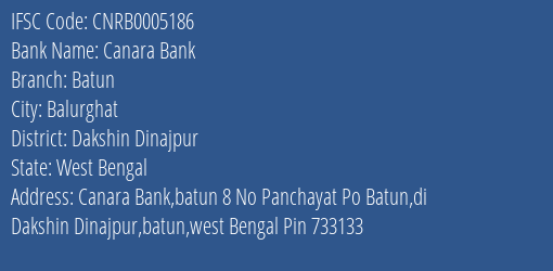 Canara Bank Batun Branch Dakshin Dinajpur IFSC Code CNRB0005186
