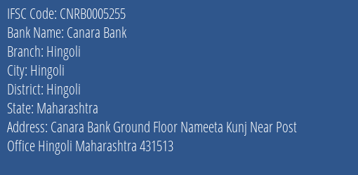 Canara Bank Hingoli Branch, Branch Code 005255 & IFSC Code CNRB0005255